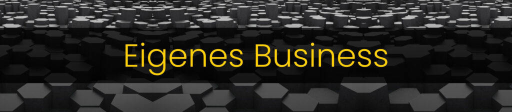 Eigenes Business