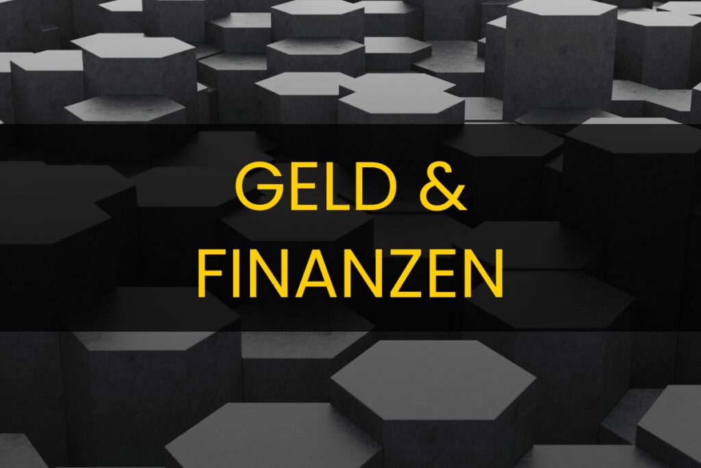 Geld und Finanzen